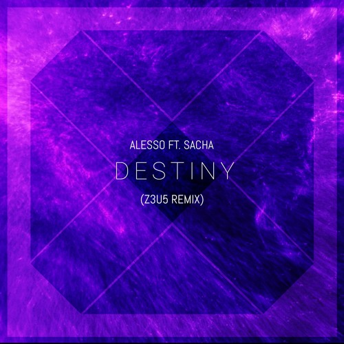 Aless ft. Sacha - Destiny (Z3U5 Vision)